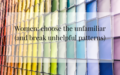 Women: Choose the Unfamiliar