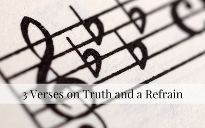 3 Verses on Truth and a Refrain