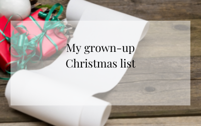 My grown-up Christmas list: