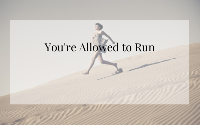 You’re Allowed to Run