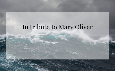 In tribute to Mary Oliver