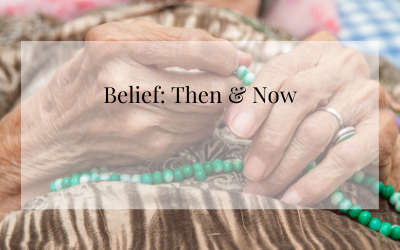 Belief: Then & Now