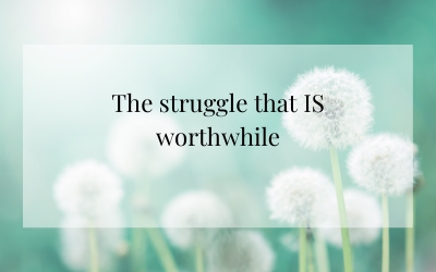 The struggle that IS worthwhile