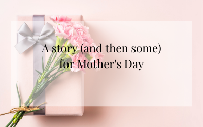 A story for Mother’s Day