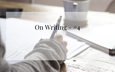 On Writing – #4