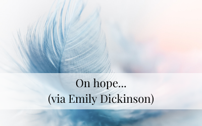 On hope (via Emily Dickinson)
