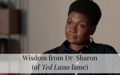 Wisdom from Dr. Sharon