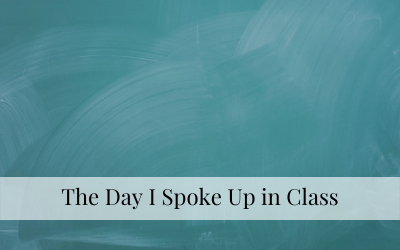 The Day I Spoke Up in Class