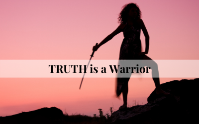 TRUTH is a warrior