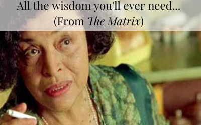 All the wisdom you’ll ever need…