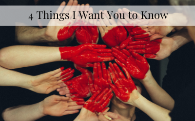 4 Things I Want You to Know