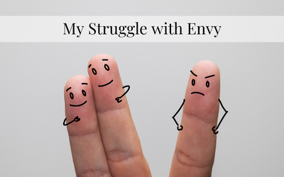 My Struggle with Envy