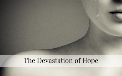 The Devastation of Hope
