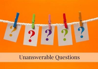 Unanswerable Questions - RonnaDetrick.com