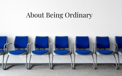 About Being Ordinary